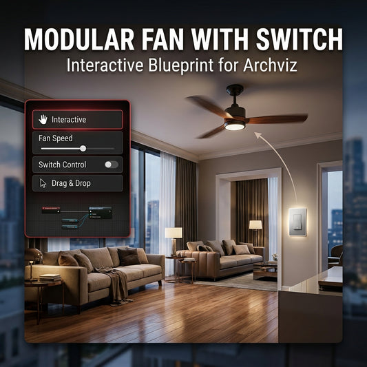 Modular Ceiling Fan with Switch Blueprint for Unreal Engine Archviz